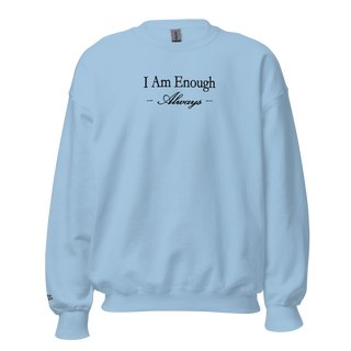 I Am Enough Always, Crewneck Sweatshirt