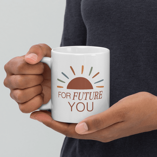For Future You Coffee Mug