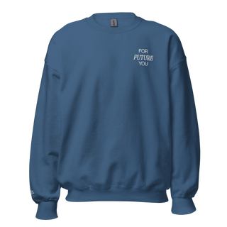 For Future You Crewneck Sweatshirt