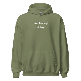 I Am Enough Always Hoodie
