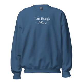 I Am Enough Always, Crewneck Sweatshirt