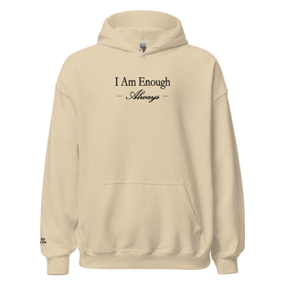 I Am Enough Always Hoodie